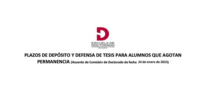Plazos de depósito y defensa de tesis para doctorandos que agoten permanencia en 2023